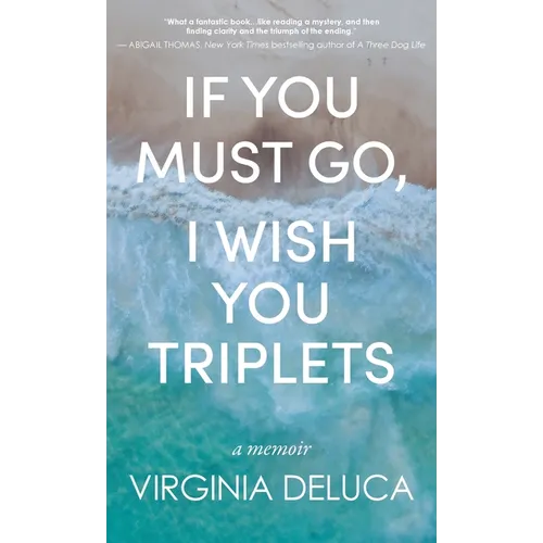 If You Must Go, I Wish You Triplets