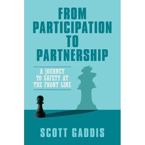From Participation to Partnership: A Journey to Safety at the Frontline