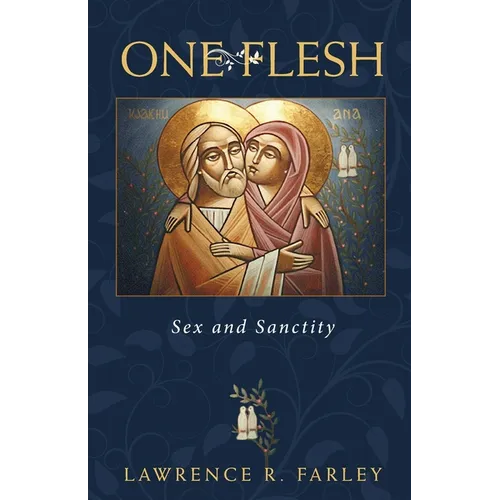 One Flesh: Sex and Sanctity