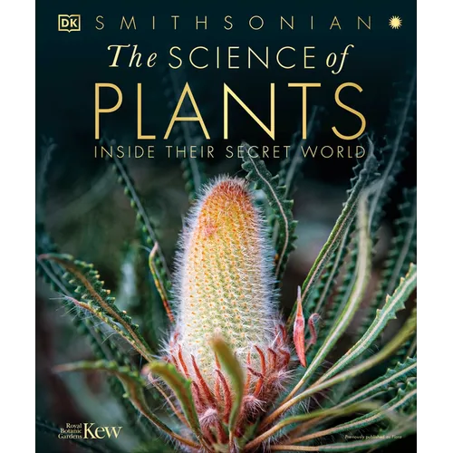 The Science of Plants: Inside Their Secret World