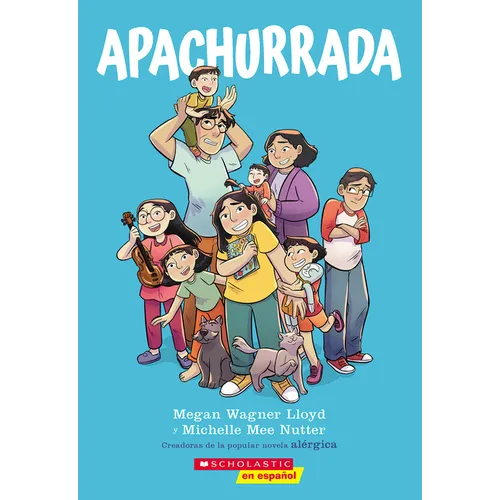 Apachurrada: Una Novela Gráfica (Squished: A Graphic Novel)