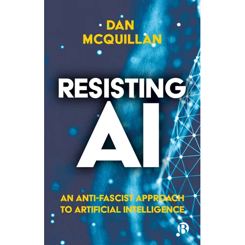 Resisting AI: An Anti-Fascist Approach to Artificial Intelligence