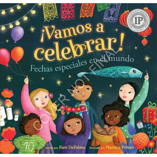 ¡Vamos a Celebrar!: Fechas Especiales En El Mundo