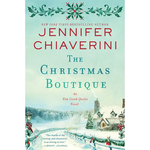 The Christmas Boutique: An ELM Creek Quilts Novel