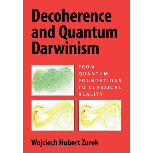 Decoherence and Quantum Darwinism: From Quantum Foundations to Classical Reality