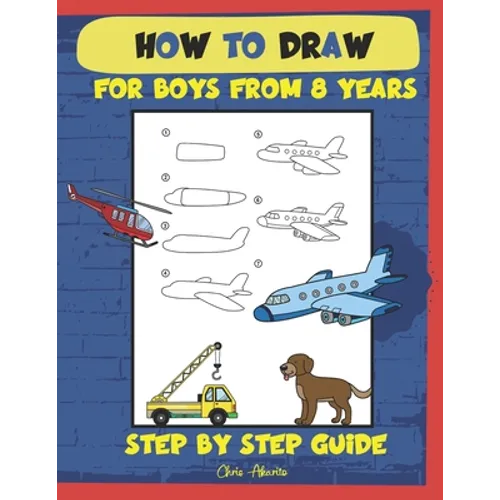 How to draw for boys from 8 years: Step by step guide