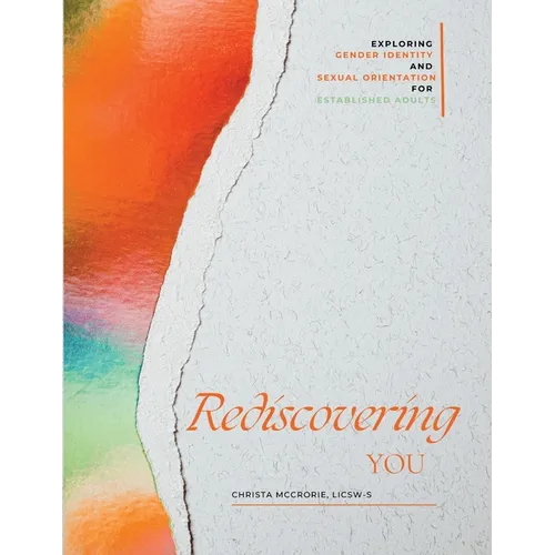 Rediscovering You: Exploring Gender Identity and Sexual Orientation for Established Adults