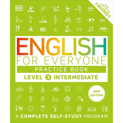 English for Everyone Practice Book Level 3 Intermediate: A Complete Self-Study Program