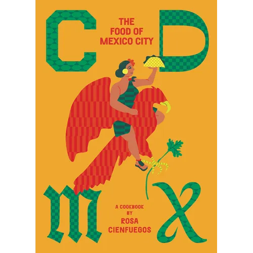 CDMX: The Food of Mexico City