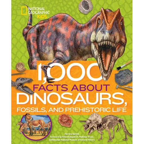 1,000 Facts about Dinosaurs, Fossils, and Prehistoric Life