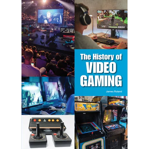 The History of Video Gaming