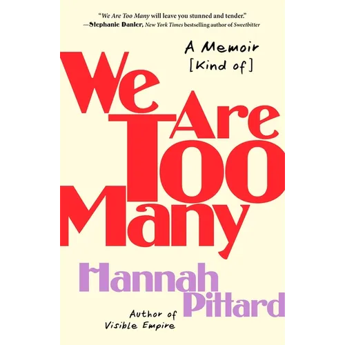 We Are Too Many: A Memoir [Kind Of]