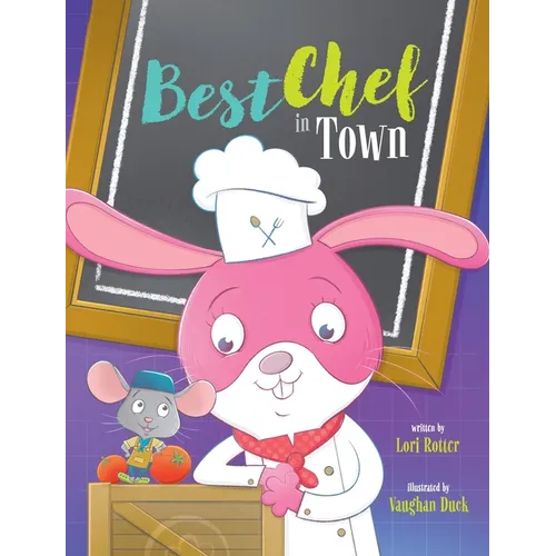 Best Chef in Town: A Children's Book Cooking Adventure about Teamwork and Fair Play