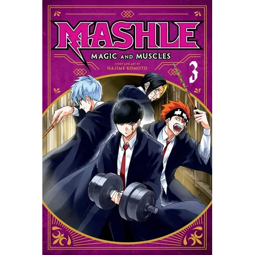 Mashle: Magic and Muscles, Vol. 3: MASH Burnedead and the Masked Magic User