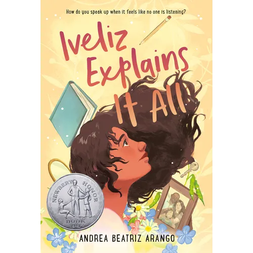 Iveliz Explains It All: (Newbery Honor Award Winner)