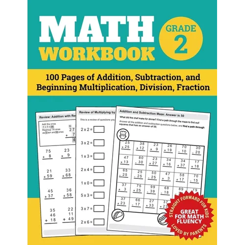 Math Workbook Grade 2: 100 Pages of Addition, Subtraction, and Beginning Multiplication, Division, Fraction