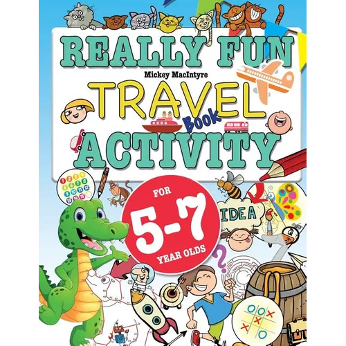 Really Fun Travel Activity Book For 5-7 Year Olds: Fun & educational activity book for five to seven year old children