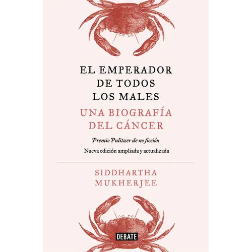 El Emperador de Todos Los Males. Edición Actualizada Y Ampliada / The Emperor of All Maladies (Updated and Expanded Edition)