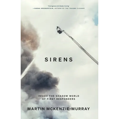 Sirens: Inside the Shadow World of First Responders