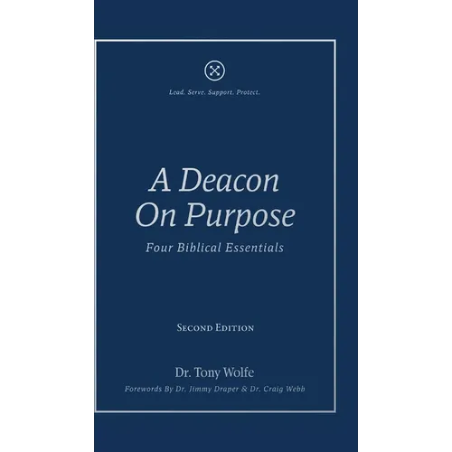 A Deacon On Purpose: Four Biblical Essentials
