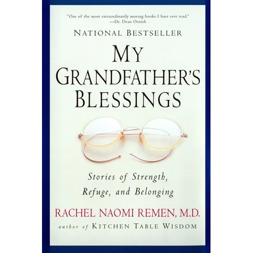 My Grandfather's Blessings: Stories of Strength, Refuge, and Belonging