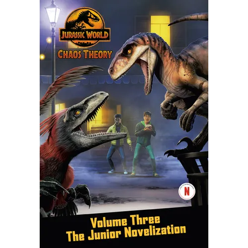 Chaos Theory, Volume Three: The Junior Novelization (Jurassic World)