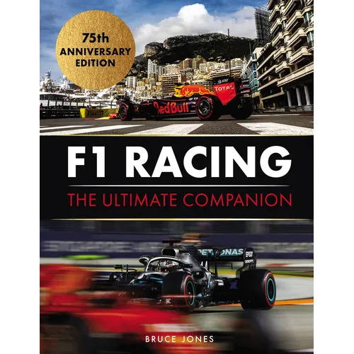 F1 Racing: The Ultimate Companion: 75th Anniversary Edition
