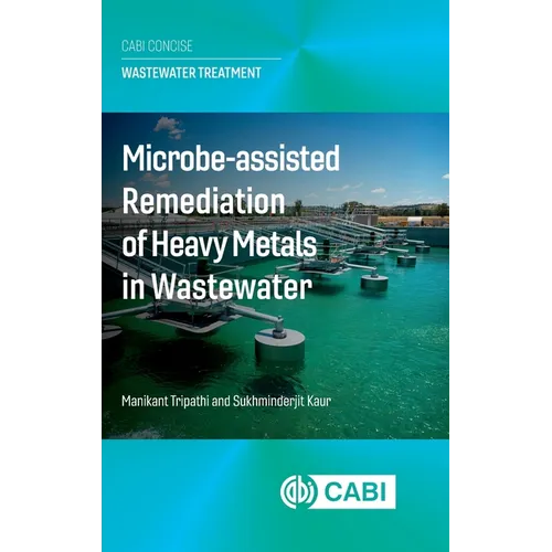 Microbe Assisted Remediation of Heavy Metals in Wastewater