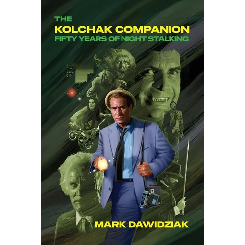 The Kolchak Companion: Fifty Years of Night Stalking