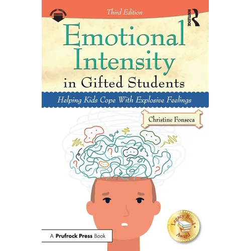Emotional Intensity in Gifted Students: Helping Kids Cope With Explosive Feelings