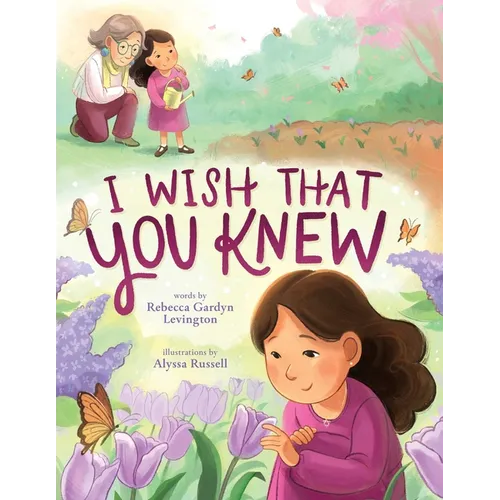I Wish That You Knew (a Bereavement Picture Book for Kids)