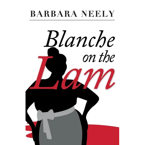 Blanche on the Lam: A Blanche White Mystery
