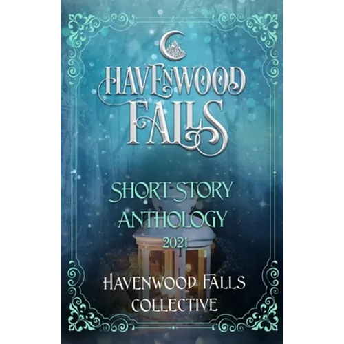 Havenwood Falls Short Story Anthology 2021