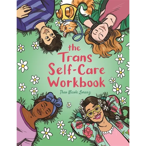The Trans Self-Care Workbook: A Coloring Book and Journal for Trans and Non-Binary People