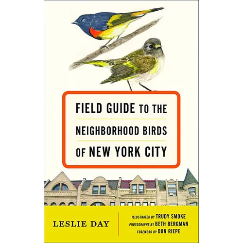 Field Guide to the Neighborhood Birds of New York City