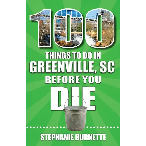 100 Things to Do in Greenville SC Before You Die