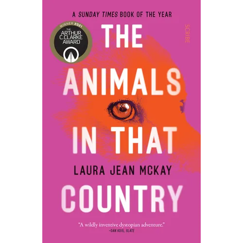 The Animals in That Country: Winner of the Arthur C. Clarke Award