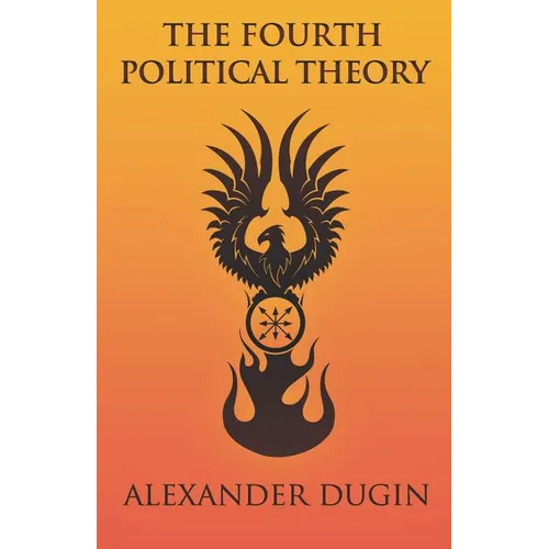 The Fourth Political Theory