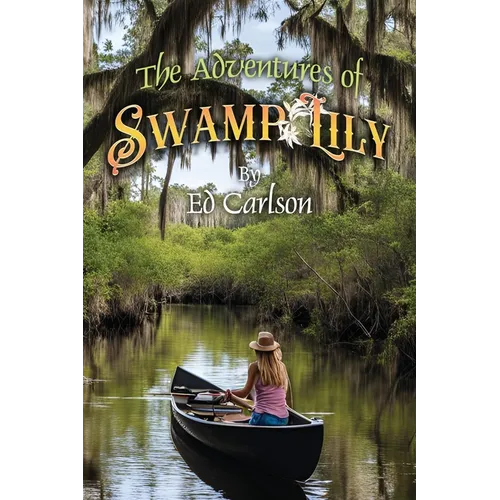 The Adventures of Swamp Lily