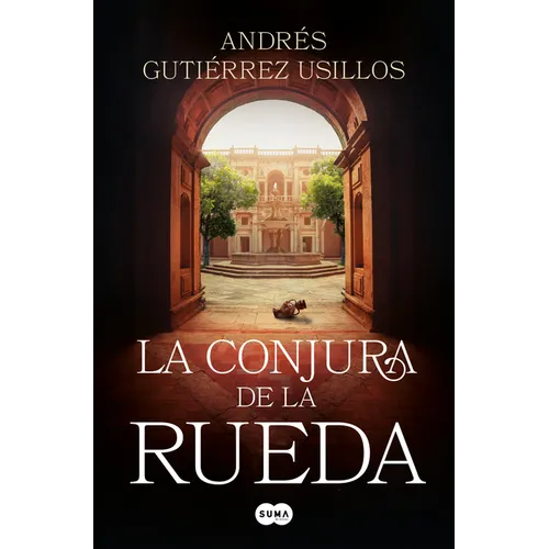 La Conjura de la Rueda / The Conspiracy of the Wheel
