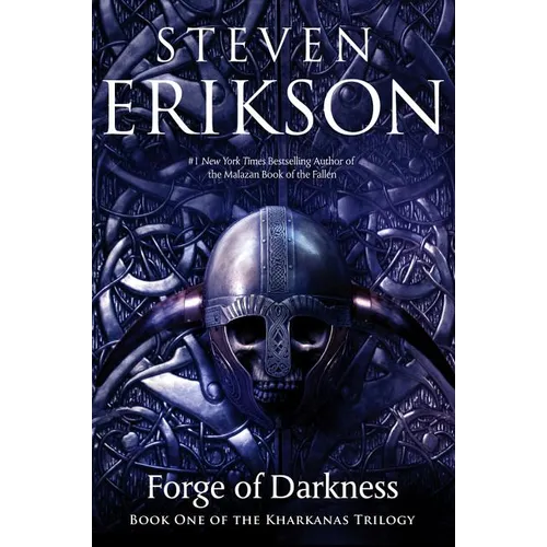 Forge of Darkness: Book One of the Kharkanas Trilogy (a Novel of the Malazan Empire)