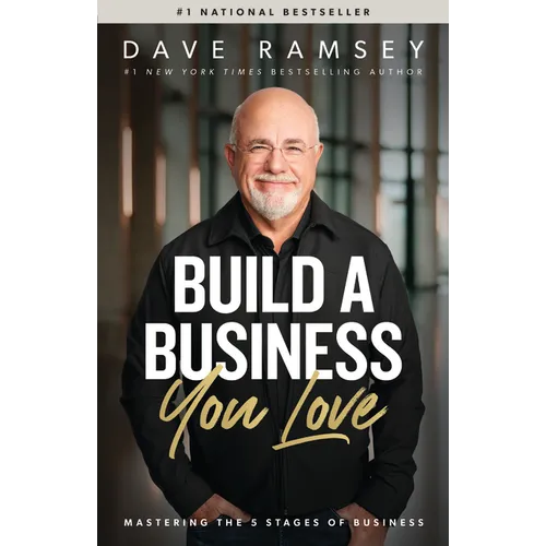 Build a Business You Love: Mastering the Five Stages of Business