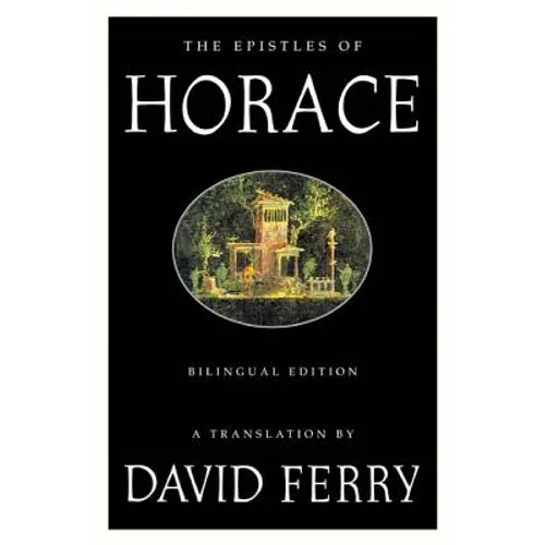The Epistles of Horace (Bilingual Edition)