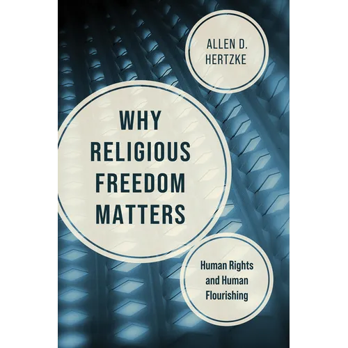 Why Religious Freedom Matters: Human Rights and Human Flourishing
