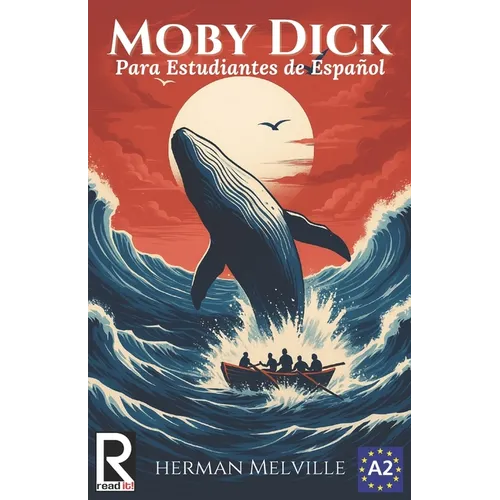 Moby Dick: Easy reader for Spanish learner. Level A2