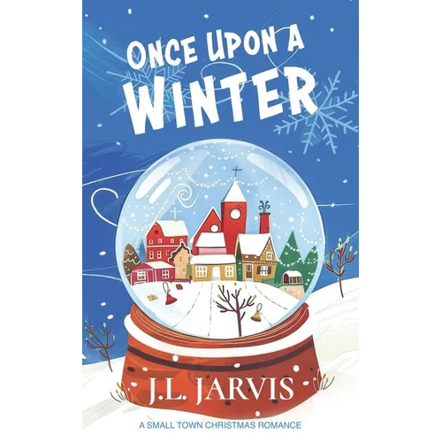 Once Upon a Winter: A Small-Town Christmas Romance