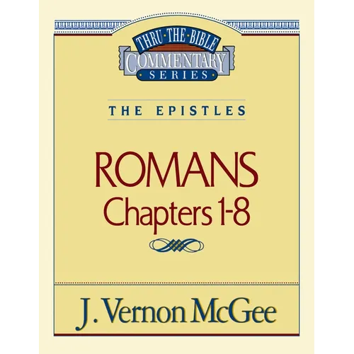 Thru the Bible Vol. 42: The Epistles (Romans 1-8): 42