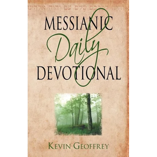 Messianic Daily Devotional: Messianic Jewish Devotionals for a Deeper Walk with Yeshua