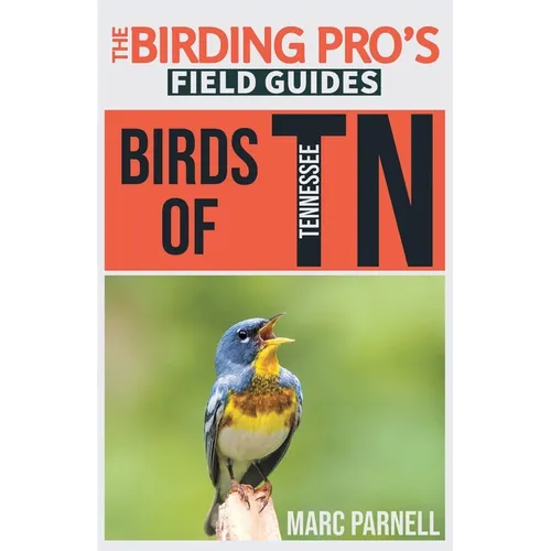 Birds of Tennessee (The Birding Pro's Field Guides)