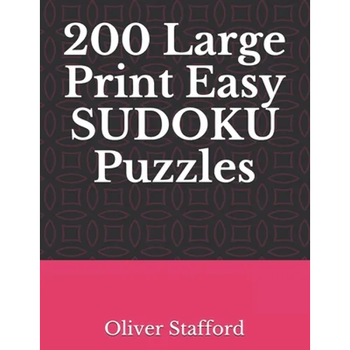 200 Large Print Easy Sudoku Puzzles: Sudoku Puzzle Book for Adults